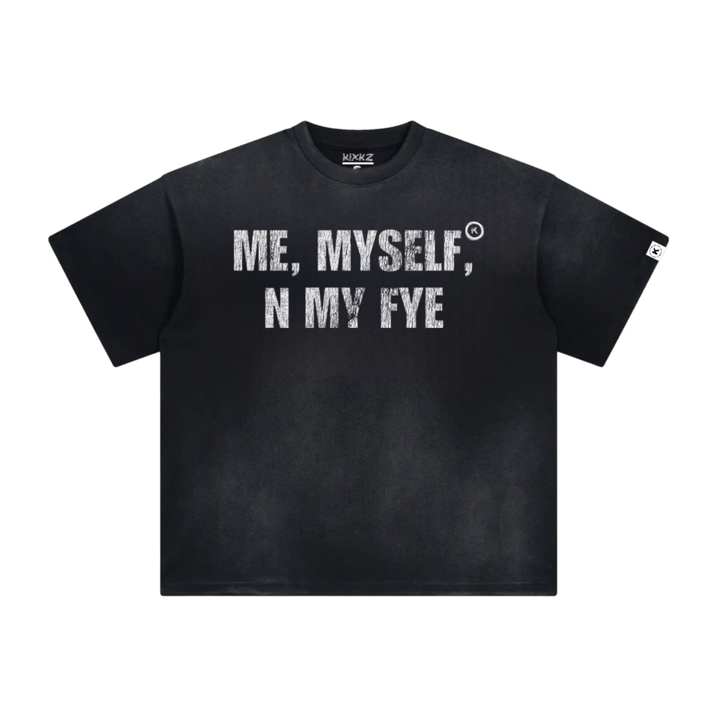 (New 2025) “ME MYSELF N MY FYE” Oversized Tee (ACID BLACK)