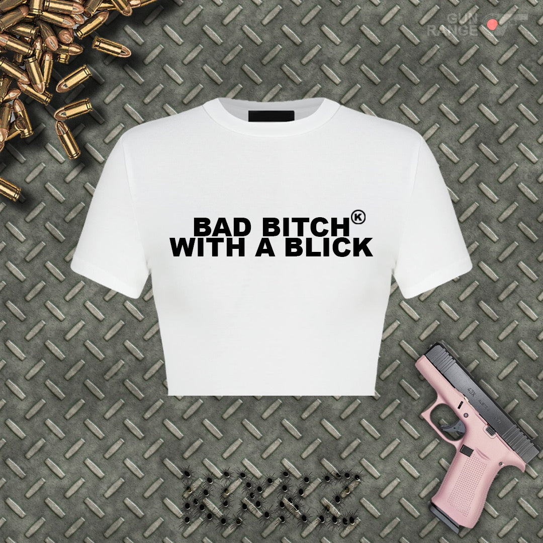 V1 BAD BITCH WITH A BLICK CROP TOP
